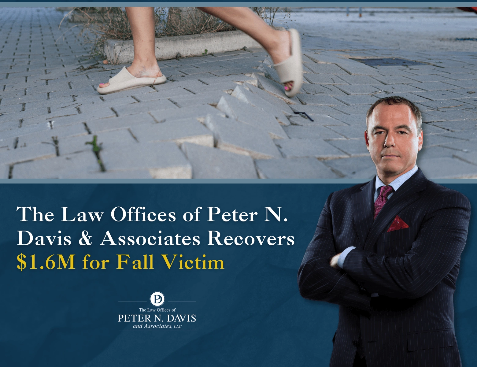 The Law Offices of Peter N. Davis & Associates Recovers $1.6M for Fall Victim